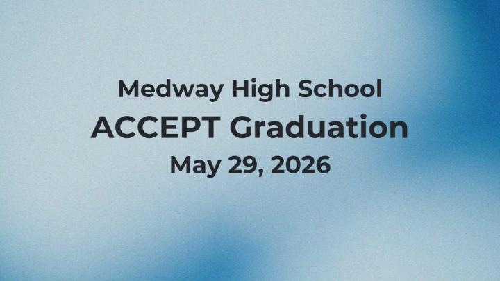 Thumbnail image for Medway High School ACCEPT Graduation - May 29th, 2026