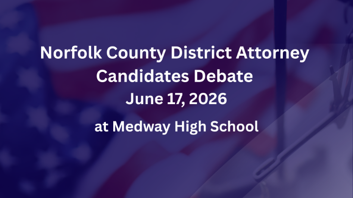 Thumbnail image for Norfolk County District Attorney Candidates Debate June 17, 2026